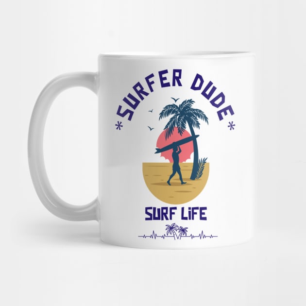 SURFER Dude Surfer Life - Funny Sport Surfing Quotes by SartorisArt1